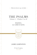 The Psalms: Rejoice, the Lord Is King (Volume 1, Psalms 1 to 41)