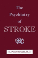 The Psychiatry of Stroke