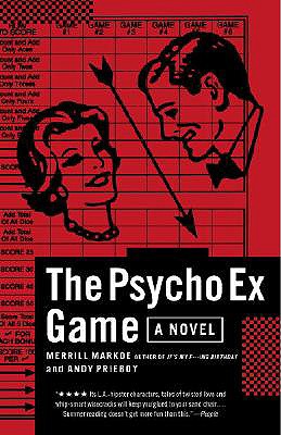 The Psycho Ex Game - Markoe, Merrill, and Prieboy, Andy