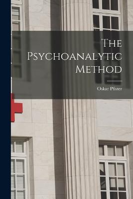 The Psychoanalytic Method - Pfister, Oskar