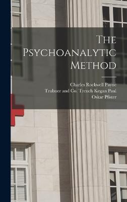 The Psychoanalytic Method - Pfister, Oskar, and Payne, Charles Rockwell, and Kegan Paul, Trench Trubner and Co (Creator)