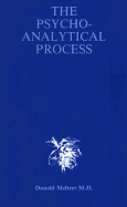 The Psychoanalytical Process - Meltzer, Donald