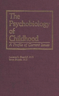 The Psychobiology of Childhood: A Profile of Current Issues