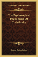 The Psychological Phenomena Of Christianity