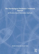 The Psychological Resilience Treatment Manual: An Evidence-Based Intervention Approach