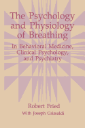 The Psychology and Physiology of Breathing: In Behavioral Medicine, Clinical Psychology, and Psychiatry