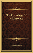 The Psychology Of Adolescence