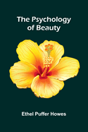 The Psychology of Beauty