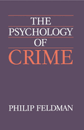 The Psychology of Crime: A Social Science Textbook