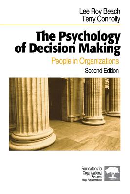 The Psychology of Decision Making: People in Organizations - Beach, Lee Roy, Professor, and Connolly, Terry, Dr.