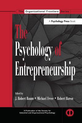 The Psychology of Entrepreneurship - Baum, J. Robert (Editor), and Frese, Michael (Editor), and Baron, Robert A. (Editor)