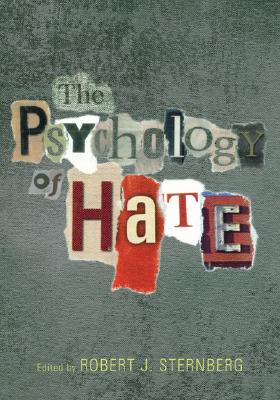 The Psychology of Hate - Sternberg, Robert J, Dr., PhD (Editor)