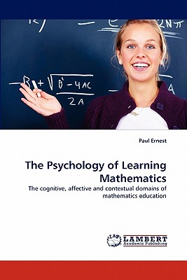 The Psychology of Learning Mathematics - Ernest, Paul