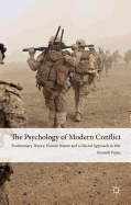 The Psychology of Modern Conflict: Evolutionary Theory, Human Nature and a Liberal Approach to War