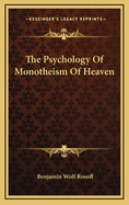 The Psychology of Monotheism of Heaven