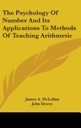 The Psychology Of Number And Its Applications To Methods Of Teaching Arithmetic