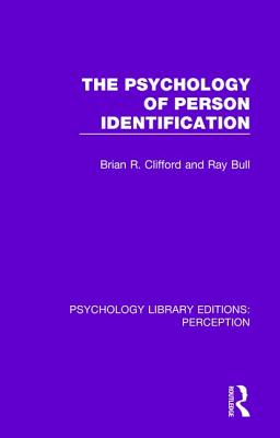 The Psychology of Person Identification - Clifford, Brian R., and Bull, Ray