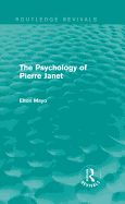 The Psychology of Pierre Janet (Routledge Revivals)