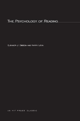 The Psychology Of Reading - Gibson, Eleanor J, and Levin, Harry