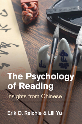 The Psychology of Reading - Reichle, Erik D, and Yu, Lili