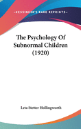 The Psychology of Subnormal Children (1920)