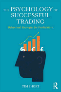 The Psychology of Successful Trading: Behavioural Strategies for Profitability