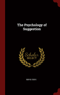 The Psychology of Suggestion