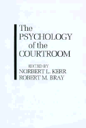 The Psychology of the Courtroom