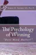 The Psychology of Winning: "Does Mind Matter?"