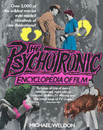 The Psychotronic Encyclopaedia Of Film - Weldon, Michael