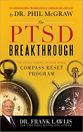 The Ptsd Breakthrough: The Revolutionary, Science-Based Compass Reset Program