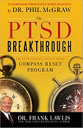 The PTSD Breakthrough: The Revolutionary, Science-Based Compass Reset Program