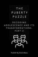The Puberty Puzzle: Decoding Adolescence and Its Transformations