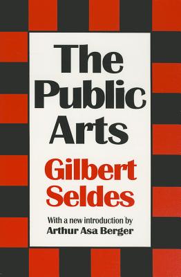 The Public Arts - Seldes, Gilbert