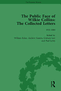 The Public Face of Wilkie Collins Vol 1: The Collected Letters