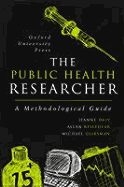 The Public Health Researcher: A Methodological Guide