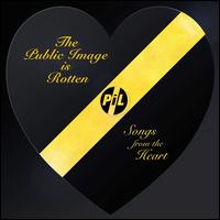 The Public Image Is Rotten: Songs from the Heart - Public Image Ltd.