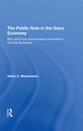 The Public Role in the Dairy Economy: Why and How Governments Intervene in the Milk Business