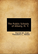 The Public Schools of Albany, N. Y