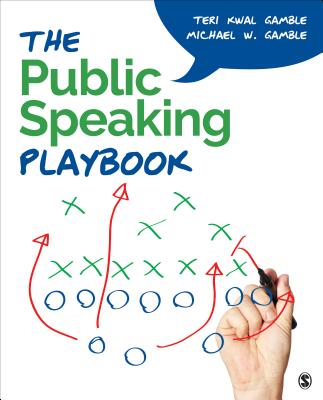 The Public Speaking Playbook - Gamble, Teri Kwal