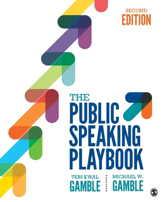 The Public Speaking Playbook - Gamble, Teri Kwal, and Gamble, Michael W