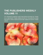 The Publishers Weekly Volume 11