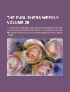 The Publishers Weekly Volume 20