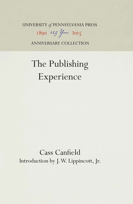 The Publishing Experience - Canfield, Cass, and Jr (Introduction by)