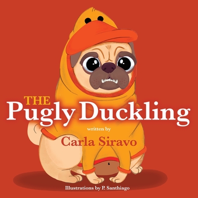 The Pugly Duckling - Siravo, Carla