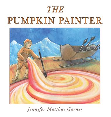 The Pumpkin Painter - Garner, Jennifer Matthai, and Foster, Kim, RN, Ma, PhD (Editor)