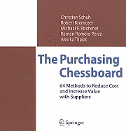 The Purchasing Chessboard: 64 Methods to Reduce Cost and Increase Value with Suppliers