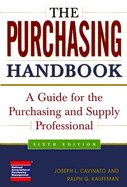 The Purchasing Handbook: A Guide for the Purchasing and Supply Professional - Kauffman, Ralph G, P, and Cavinato, Joseph L, Ph.D., C.P.M.