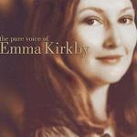 The Pure Voice of Emma Kirkby - 
