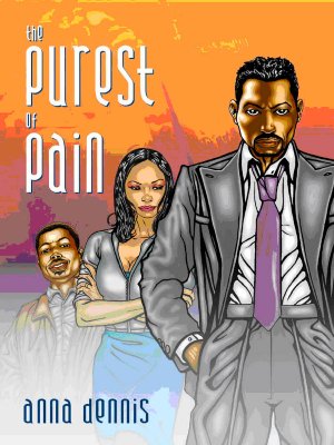 The Purest of Pain - Dennis, Anna